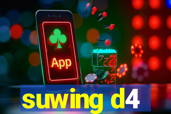 suwing d4